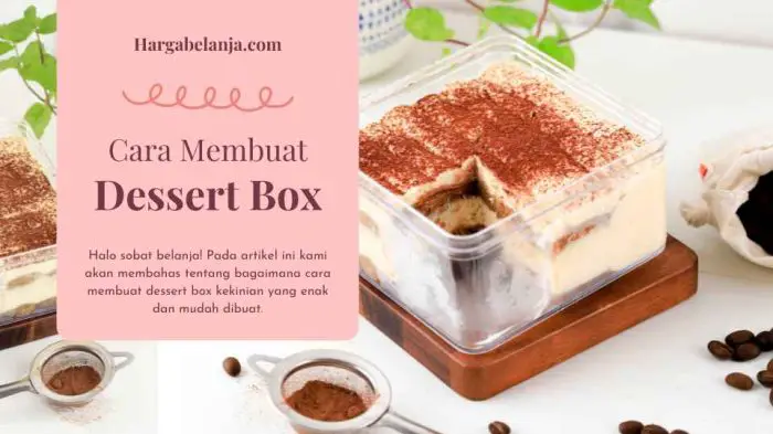 7 Cara Membuat Dessert Box Kekinian