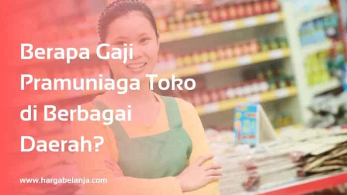 Berapa Gaji Pramuniaga Toko di Berbagai Daerah?