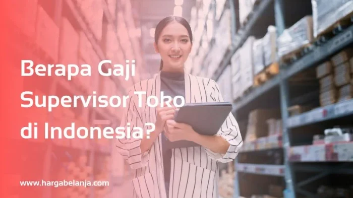 Berapa Gaji Supervisor Toko di Indonesia?