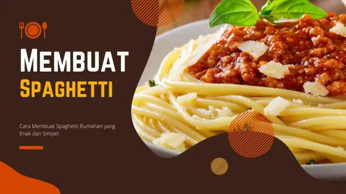 Cara Membuat Spaghetti Rumahan
