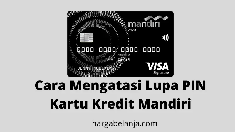 Lupa PIN Kartu Kredit Mandiri