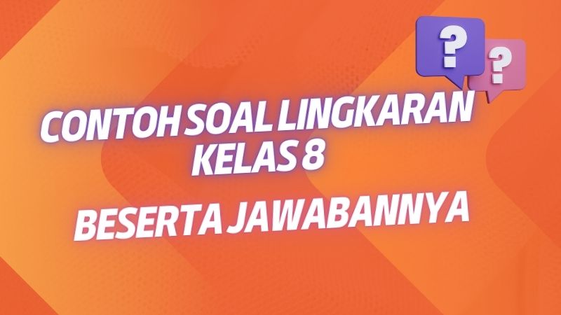 Contoh Soal Lingkaran Kelas 8