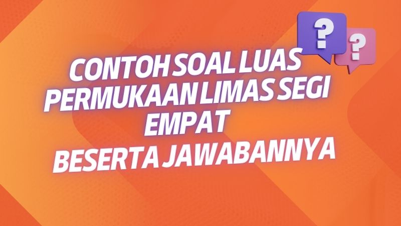 Contoh Soal Luas Permukaan Limas Segi Empat