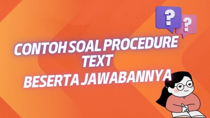 Contoh Soal Procedure Text