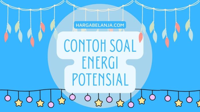 Contoh Soal Energi Potensial Hargabelanja.com