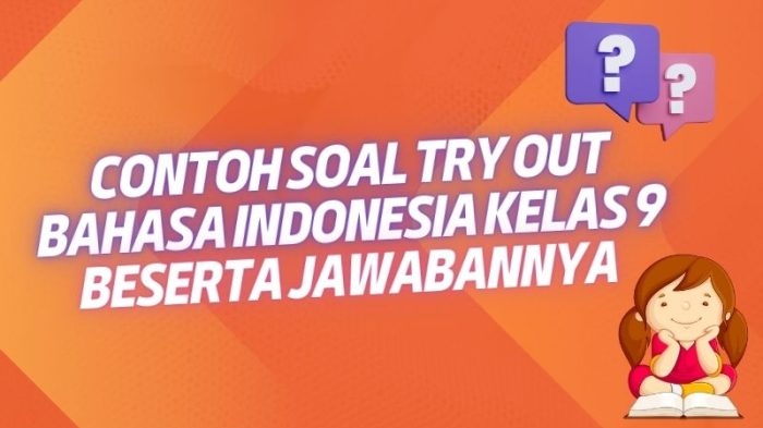 Contoh Soal Try Out Bahasa Indonesia Kelas 9