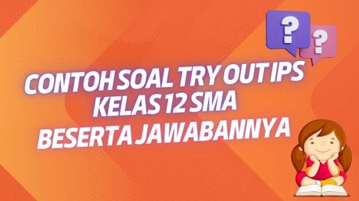 Contoh Soal Try Out IPS Kelas 12 SMA