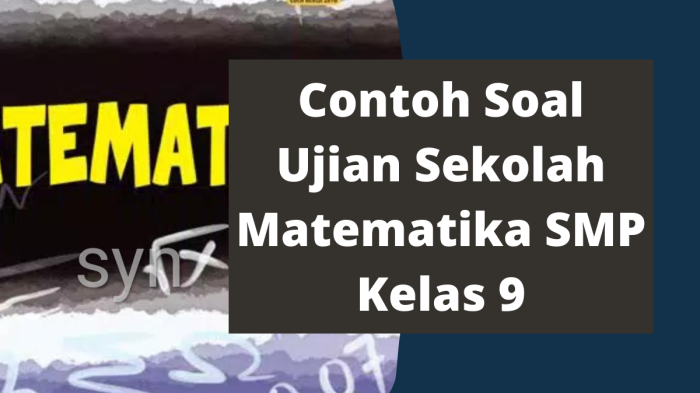 Contoh Soal Ujian Sekolah Matematika SMP Kelas 9