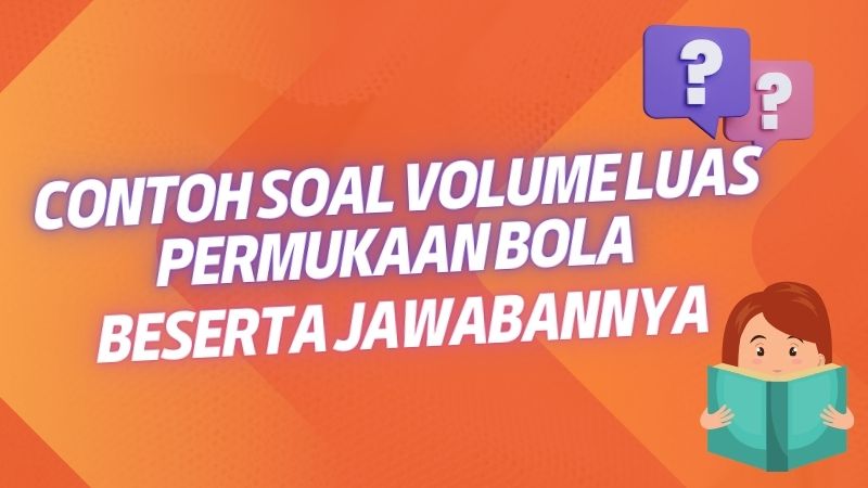 Contoh Soal Volume Luas Permukaan Bola