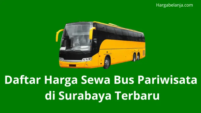 Daftar Harga Sewa Bus Pariwisata di Surabaya Terbaru