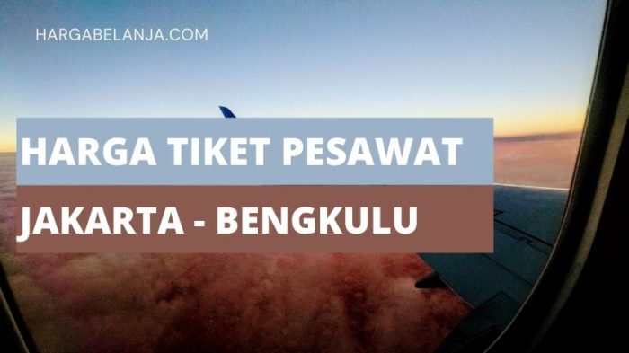 Harga Tiket Pesawat Jakarta Bengkulu
