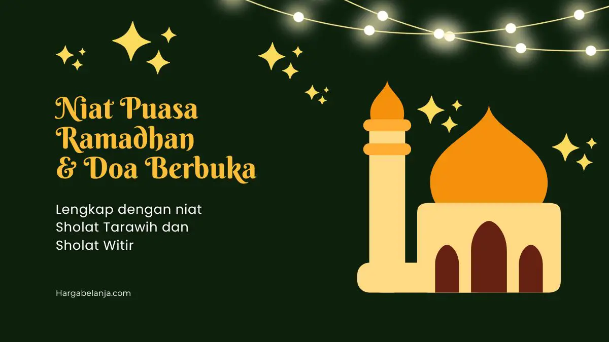 Ilustrasi dalam artikel Niat Puasa Ramadhan, Doa Berbuka Puasa, serta Niat Sholat Tarawih dan Witir yang Perlu Kamu Tahu. Hargabelanja.com