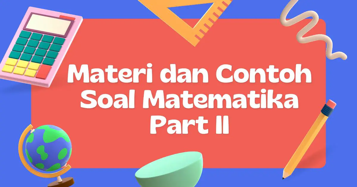 Materi dan Contoh Soal Matematika Part II - Hargabelanja.com