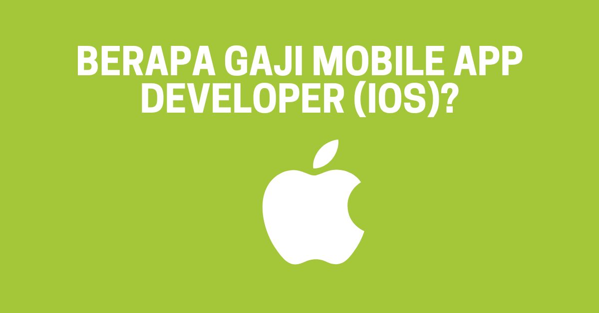 Berapa gaji mobile app developer (iOS)? Hargabelanja.com