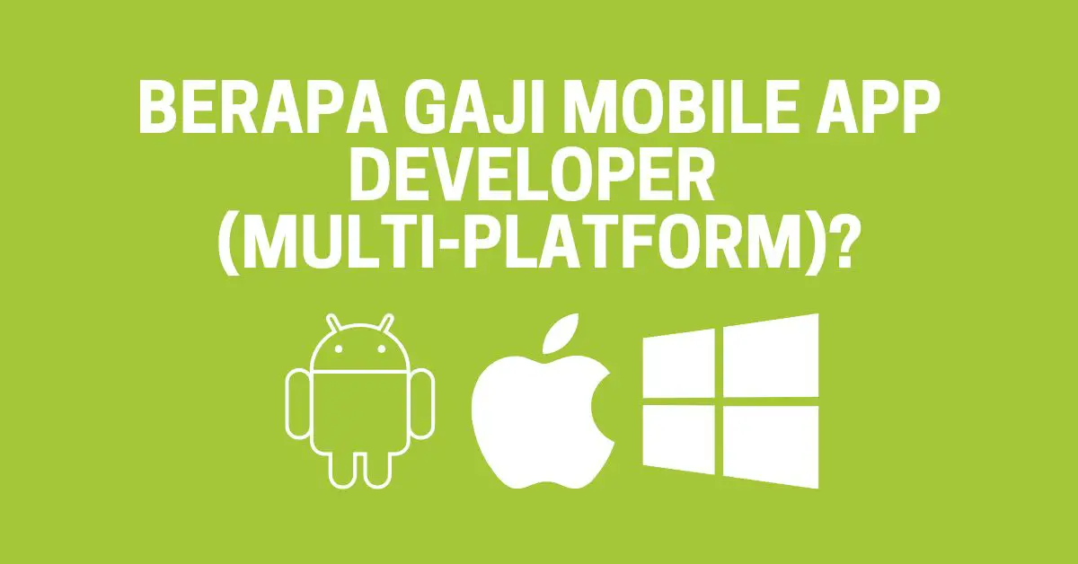 Berapa gaji mobile app developer (multi-platform)? Hargabelanja.com