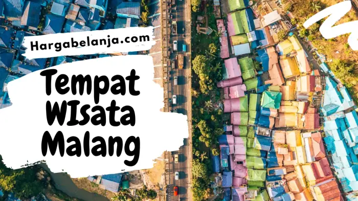 17 Tempat Wisata di Malang yang Lagi Hits Hargabelanja.com