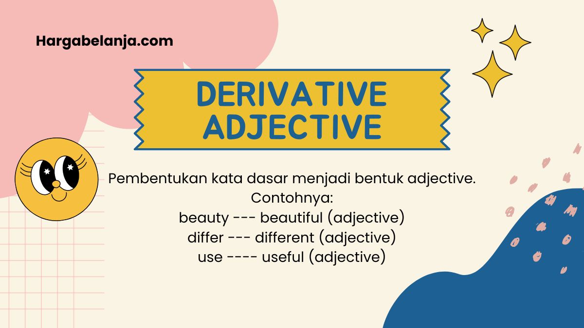 Pengertian Derivative Adjective, Contoh dan Ciri-Ciri Derivative Adjective, dan Contoh Kalimat Derivative Adjective -Hargabelanja.com