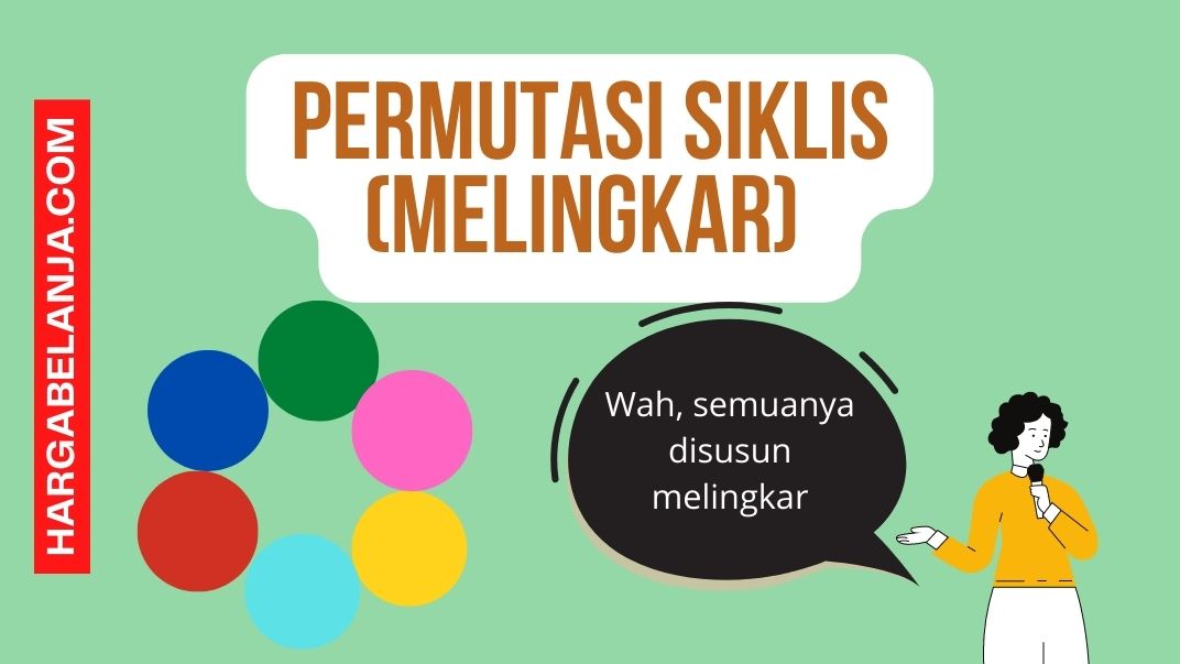 Permutasi siklis - Pengertian, Jenis dan Contoh Soal Permutasi