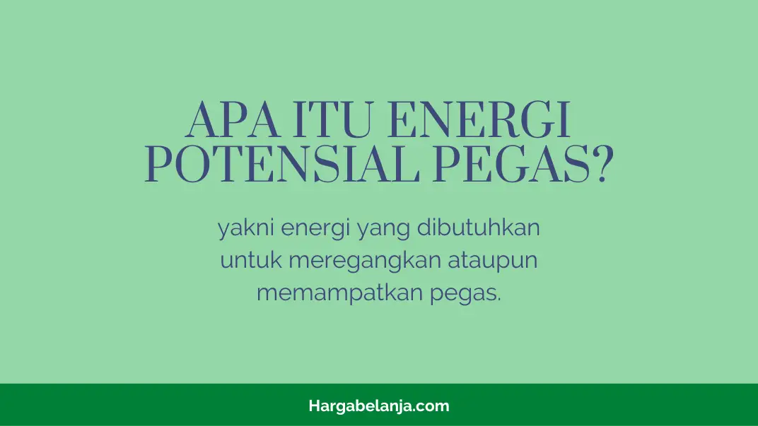 Pengertian Energi Potensial Pegas