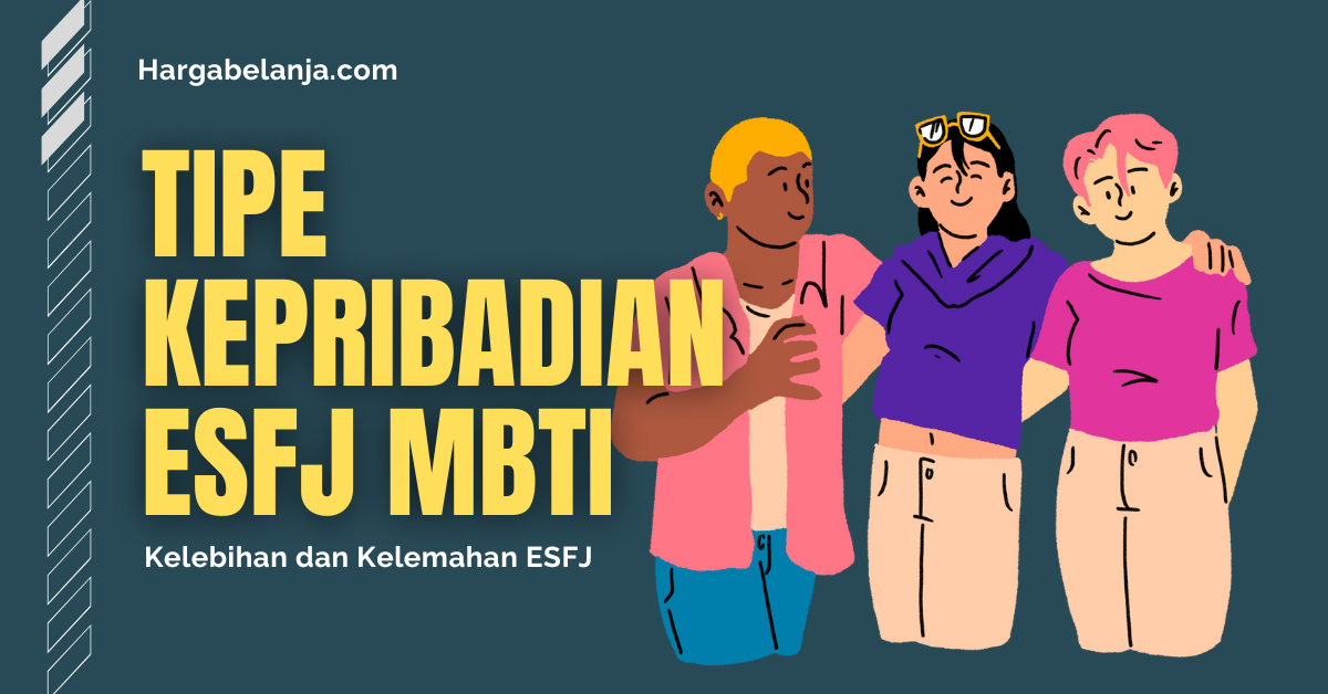 Tipe Kepribadian ESFJ Hargabelanja.com
