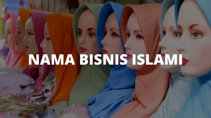 Nama Bisnis Islami dan Artinya Membawa Berkah