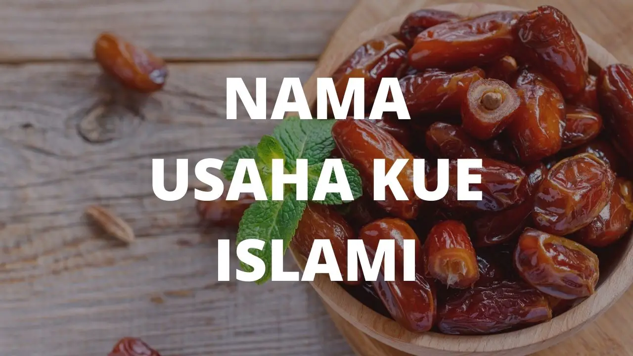 Nama Usaha Kue Islami dan Artinya yang Belum Dipakai