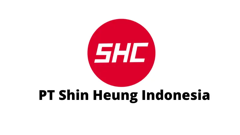 Gaji PT Shin Heung Indonesia