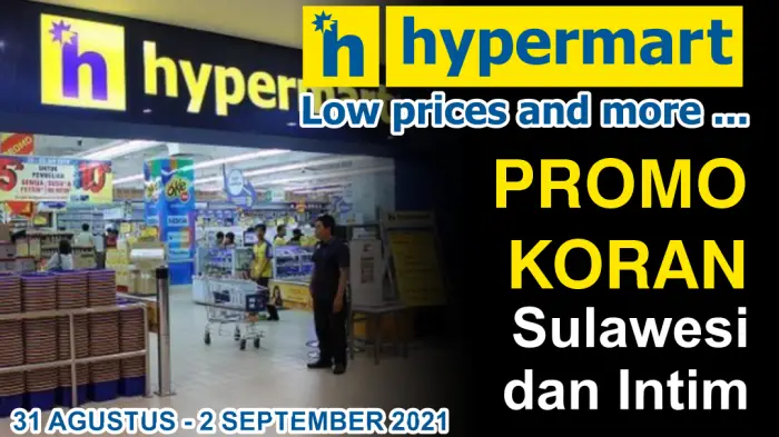 Promo Koran Hypermart Sulawesi dan Intim Periode 31 Agustus - 2 September 2021