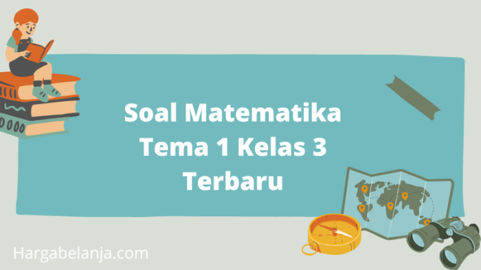 Soal Matematika Tema 1 Kelas 3 Terbaru