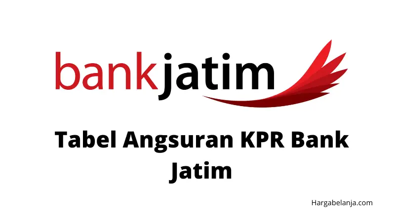 Tabel Angsuran KPR Bank Jatim