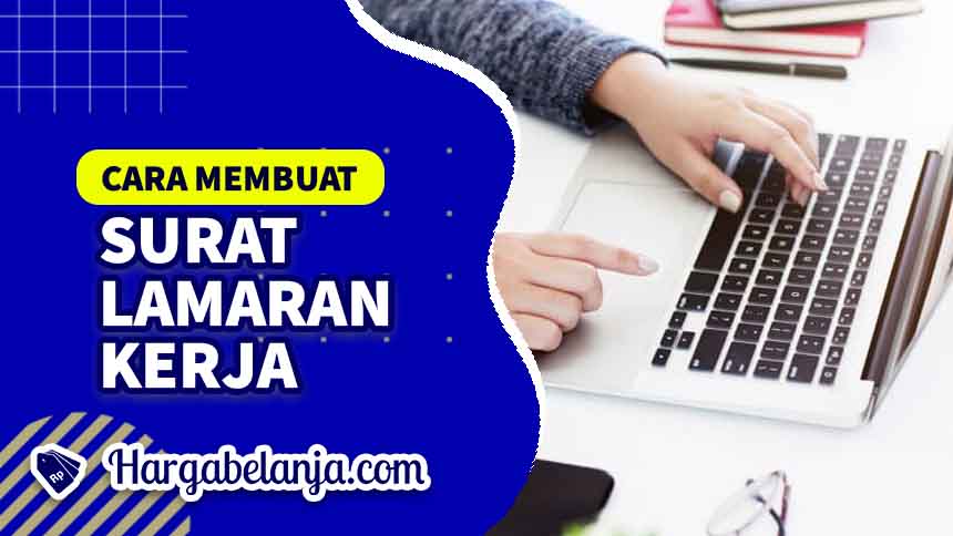 cara membuat surat lamaran kerja