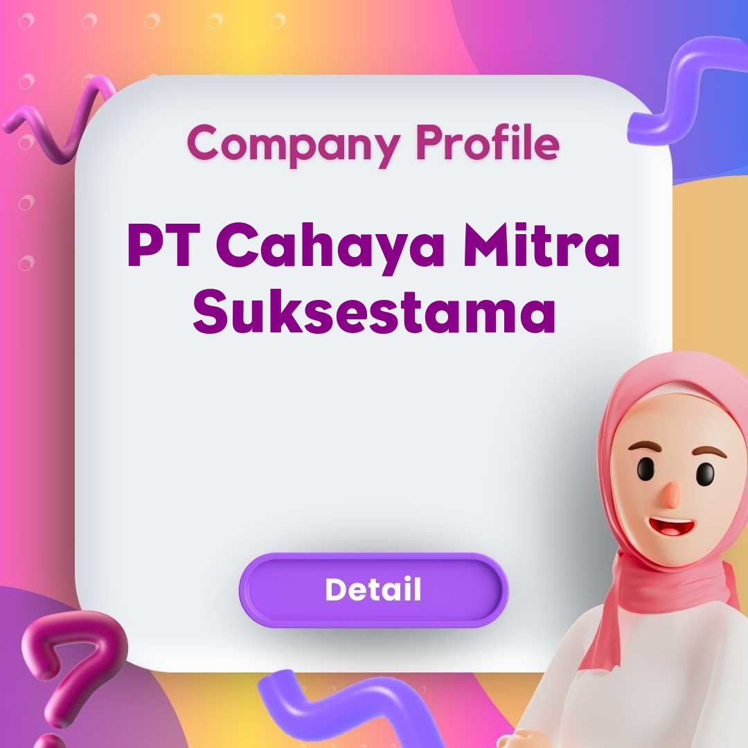 gaji PT Cahaya Mitra Suksestama