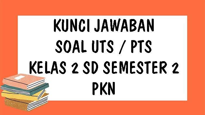 soal PKN kelas 2 SD