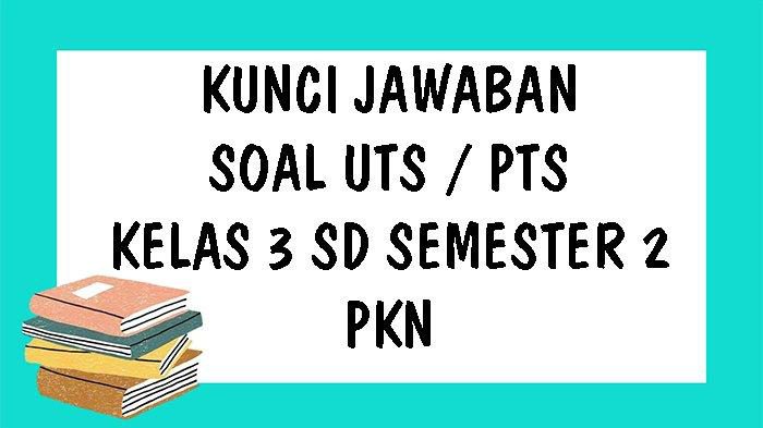 soal PKN kelas 3 SD