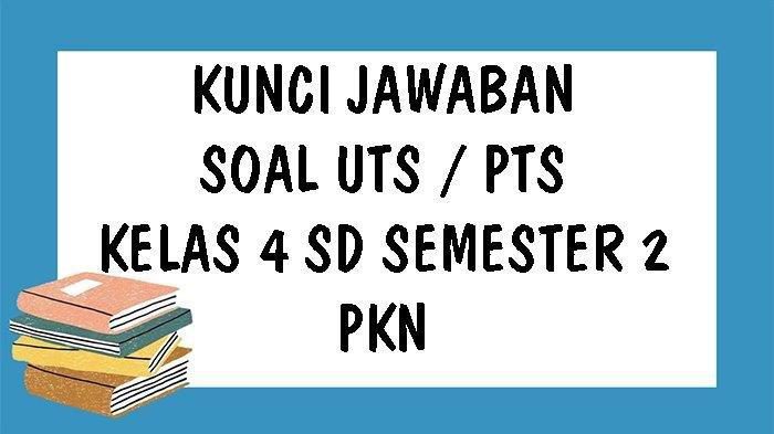 soal PKN kelas 4 SD